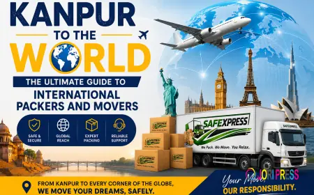 Kanpur to the World: The Ultimate Guide to International Packers and Movers