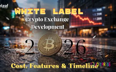 White Label Crypto Exchange Development in 2026: Cost, Features and Timeline Explained