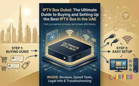 IPTV Box Dubai The Ultimate Guide to Buying and Setting Up the Best IPTV Box in the UAE