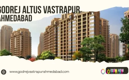 Godrej Altus Vastrapur Ahmedabad | Better Homes for Luxury Living