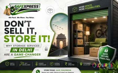 Don’t Sell It, Store It! Why Storage Services in Delhi Are a Game-Changer