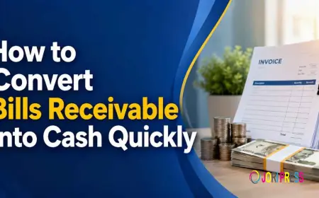 How to Convert Bills Receivable into Cash Quickly