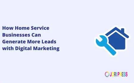 How Home Service Businesses Can Generate More Leads with Digital Marketing