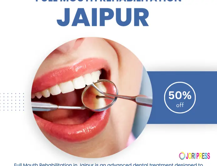 Rediscover Your Smile: Advanced Full Mouth Rehabilitation in Jaipur