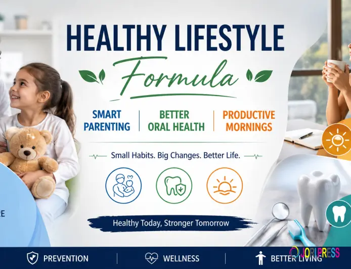 Comprehensive Family Wellness Guide: Morning Habits, Dental Care & Pediatrician Tips