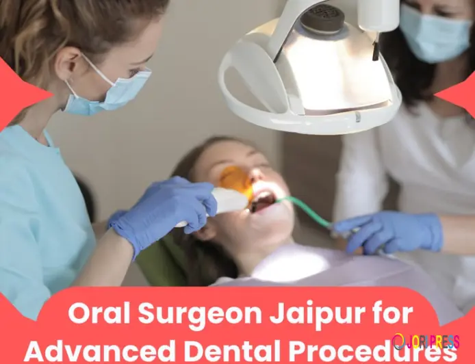 Precision Maxillofacial Care: Why You Need an Expert Oral Surgeon in Jaipur