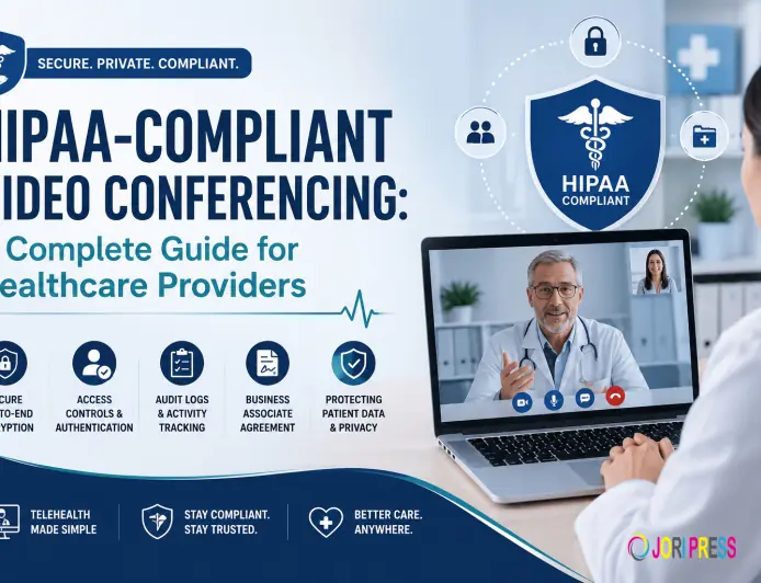 HIPAA-Compliant Video Conferencing: A Complete Guide for Healthcare Providers