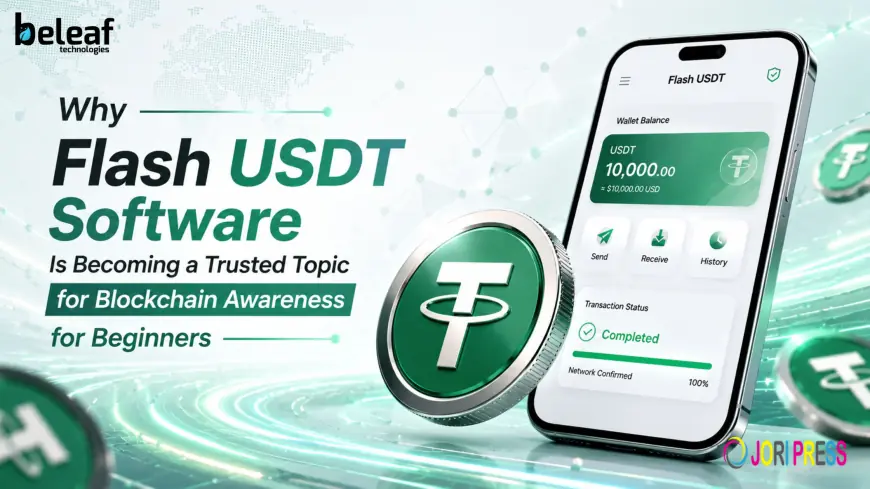 Why Flash USDT Software Is Becoming a Trusted Topic for Blockchain Awareness for Beginners