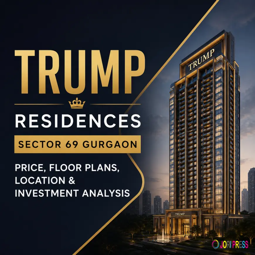 NRI Guide to Investing in Trump Residences Sector 69 Gurgaon: Everything You Need to Know