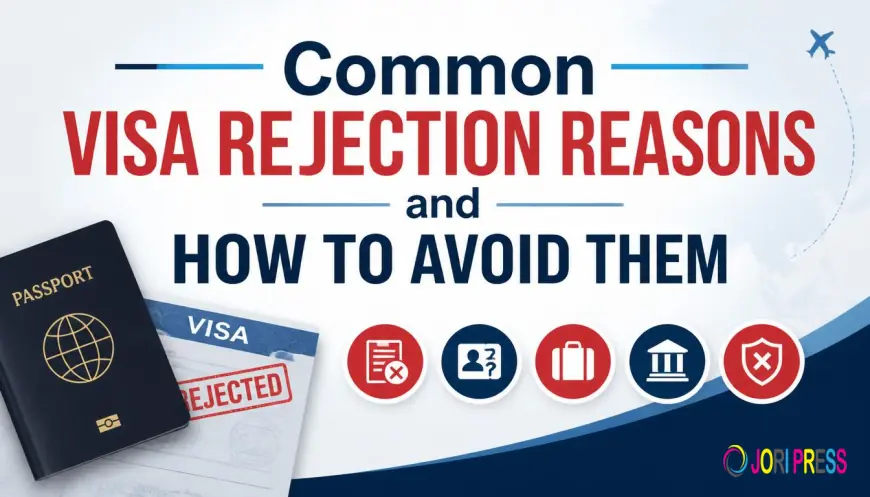 Common Visa Rejection Reasons and How to Avoid Them