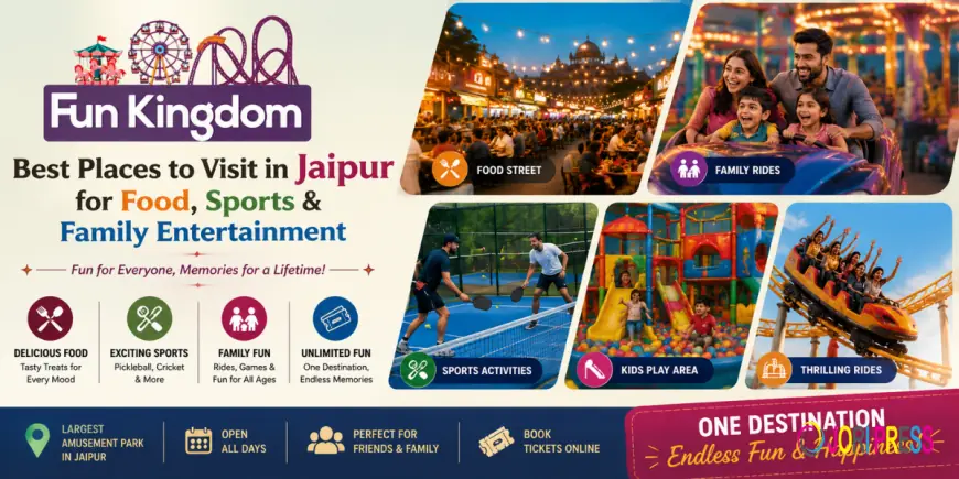 Top Things to Do in Jaipur – Food Streets, Sports Activities & Family Fun