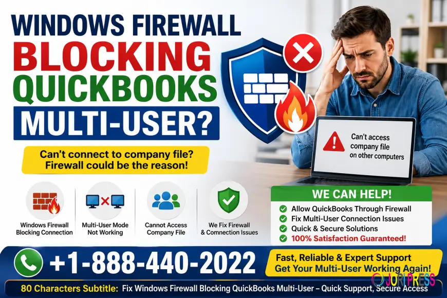 Windows Firewall Blocking QuickBooks Multi User Access? Here's What to Check First