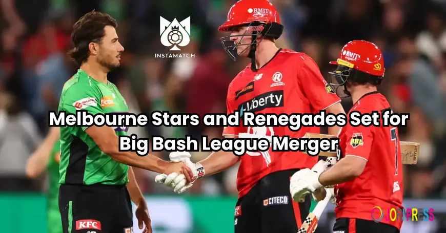Melbourne Stars and Renegades Are Going to Merge in the Big Bash League