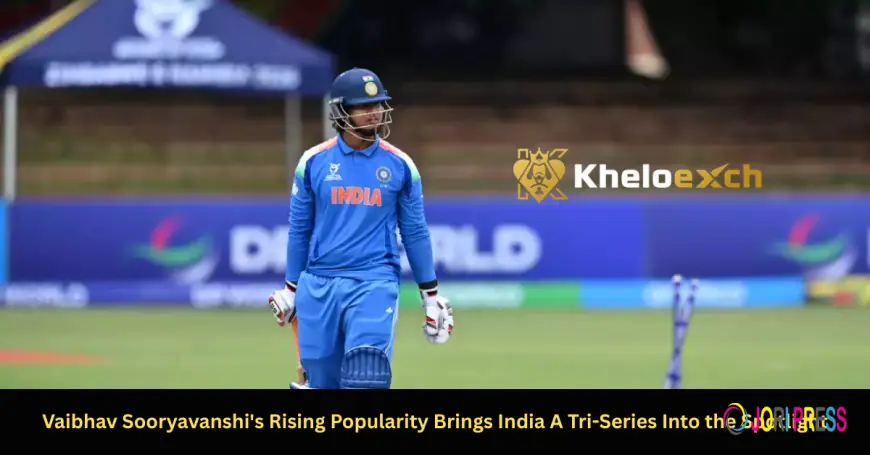 Vaibhav Sooryavanshi's Rising Popularity Brings India A Tri-Series Into the Spotlight