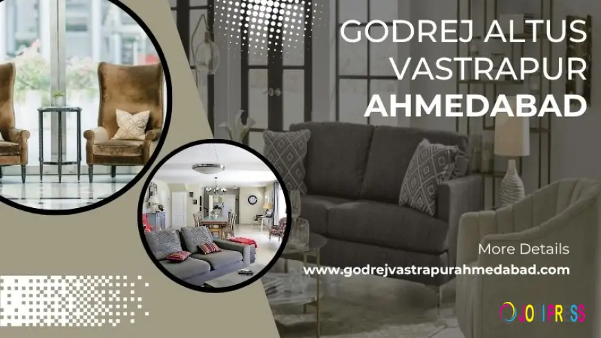 Godrej Altus Vastrapur Ahmedabad | A Better Residential Choice