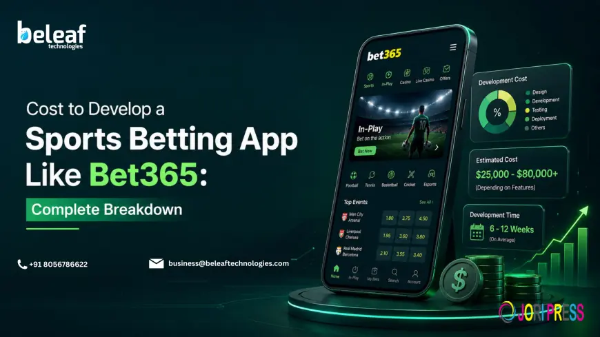 Cost to Develop a Sports Betting App Like Bet365