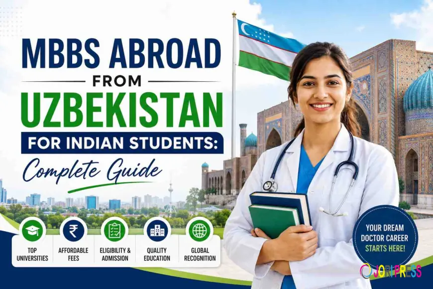 MBBS Abroad From Uzbekistan for Indian Students: Complete Guide