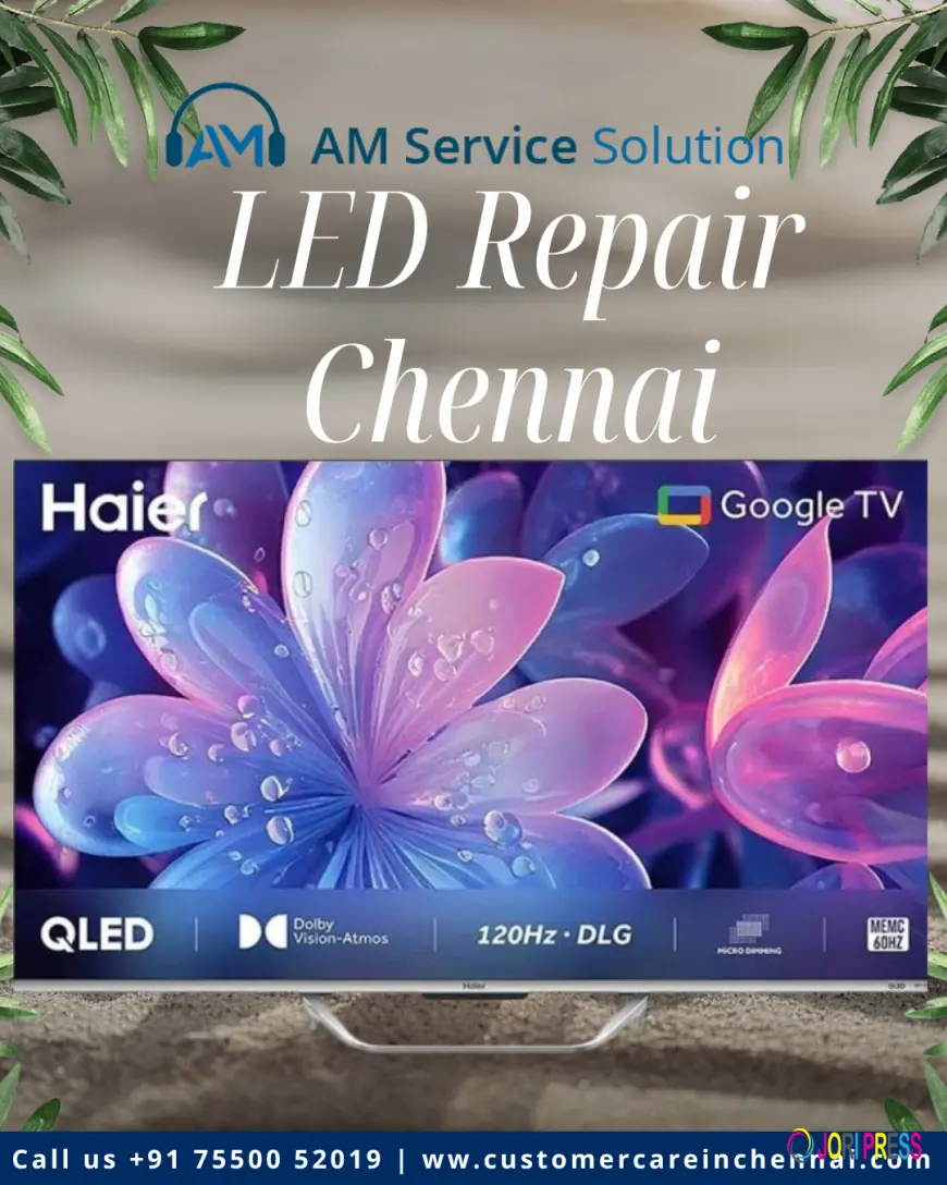 LED Repair Chennai | AM Service Solution