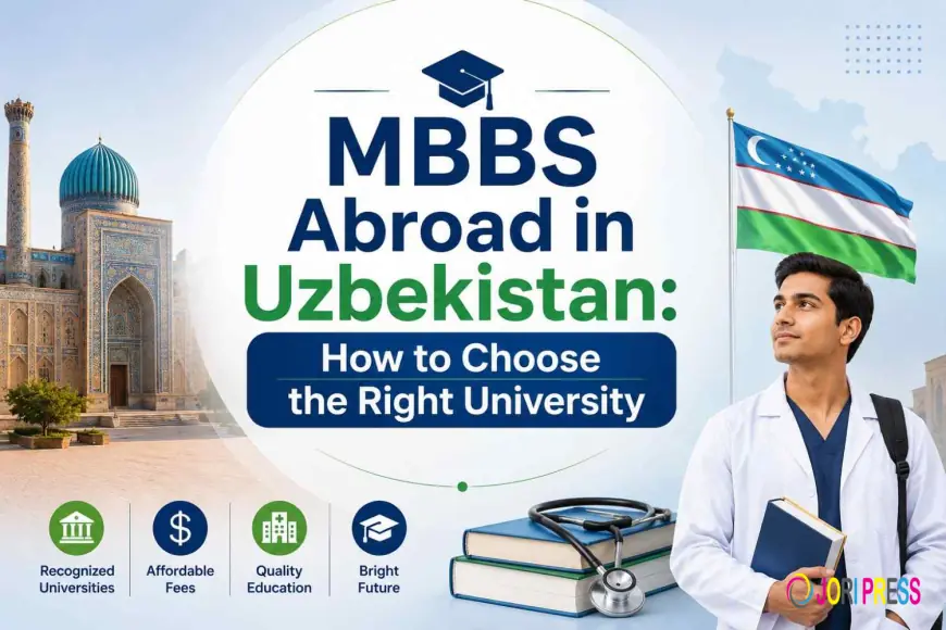 MBBS Abroad in Uzbekistan: How to Choose the Right University