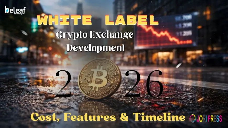 White Label Crypto Exchange Development in 2026: Cost, Features and Timeline Explained