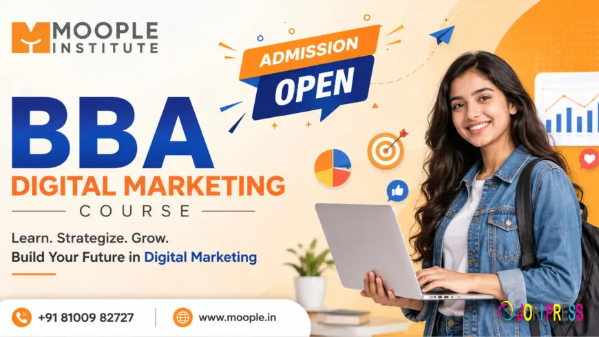 BBA Digital Marketing Course to Build Online Career Skills