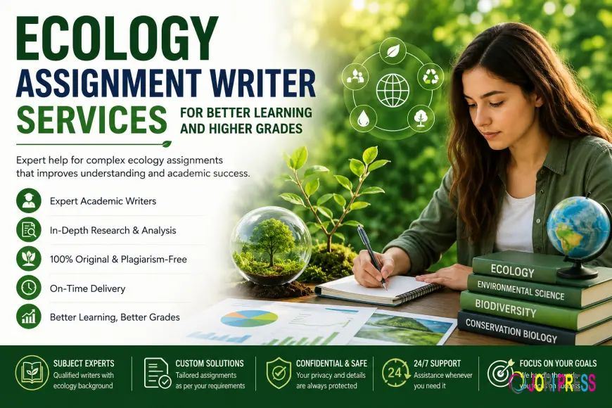 Ecology Assignment Writer Services for Better Learning and Higher Grades