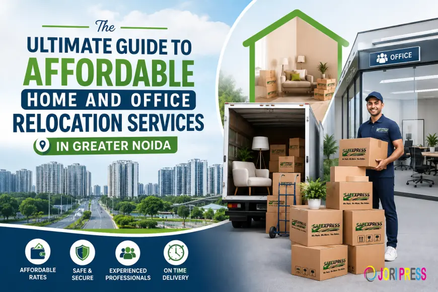 The Ultimate Guide to Affordable Home and Office Relocation Services in Greater Noida