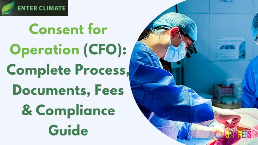 Consent for Operation (CFO): Complete Process, Documents, Fees & Compliance Guide