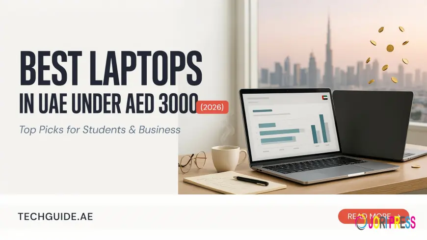 Best Laptops in UAE Under AED 3000 (2026): Top Picks for Students & Business - Ourshopee
