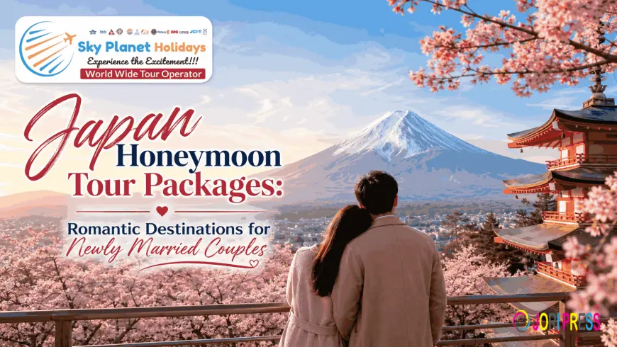 Japan Honeymoon Tour Packages: Romantic Destinations for Newly Married Couples