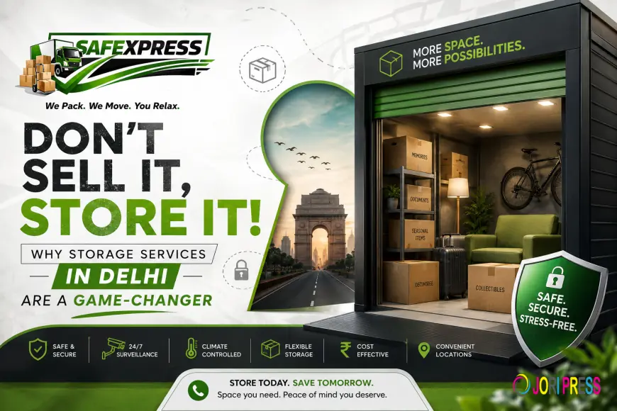 Don’t Sell It, Store It! Why Storage Services in Delhi Are a Game-Changer