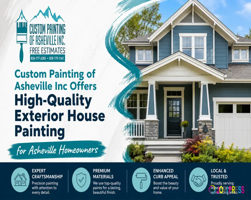 Custom Painting of Asheville Inc Offers High-Quality Exterior House Painting for Asheville Homeowners