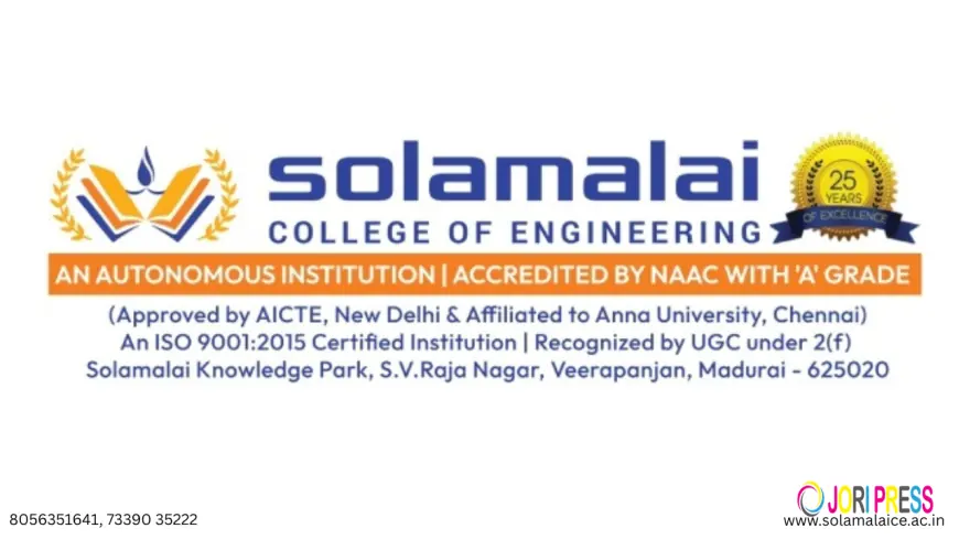Madurai Engineering Colleges: How Solamalai College of Engineering Prepares Students for Future Careers