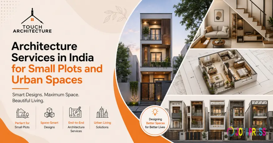 Architecture Services in India for Small Plots and Urban Spaces