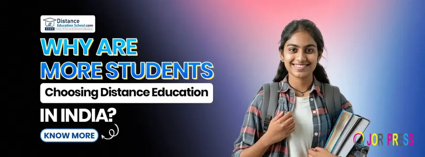Why Are More Students Choosing Distance Education in India?