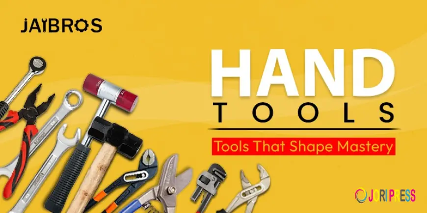 How to Choose the Best Hand Tool Without Wasting Money