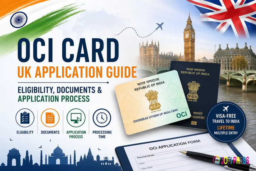 OCI Card UK: Eligibility, Documents & Application Process