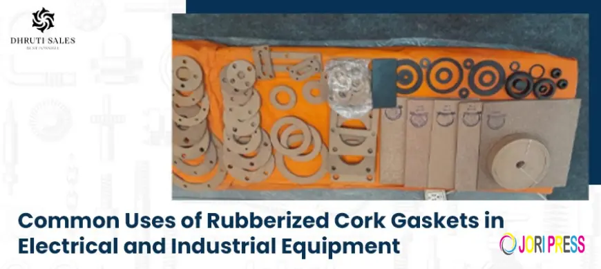 Common Uses of Rubberized Cork Gaskets in Electrical and Industrial Equipment