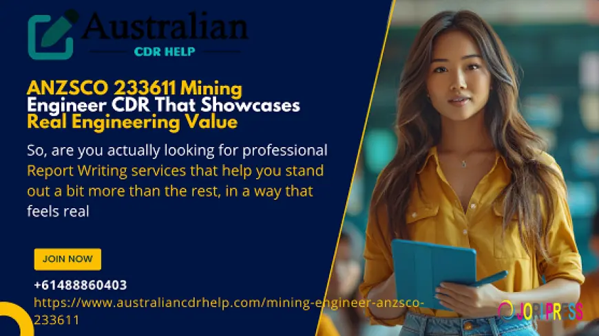 ANZSCO 233611 Mining Engineer CDR That Showcases Real Engineering Value