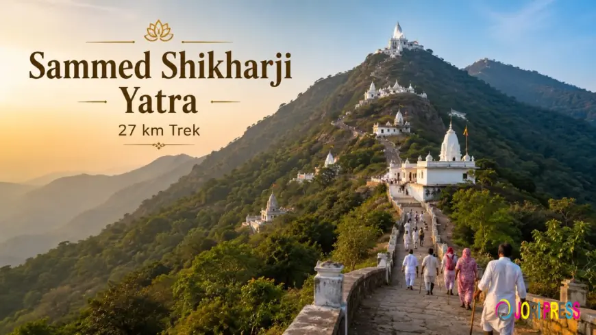 Sammed Shikharji Yatra: 27 km That Changed My Outlook on Faith