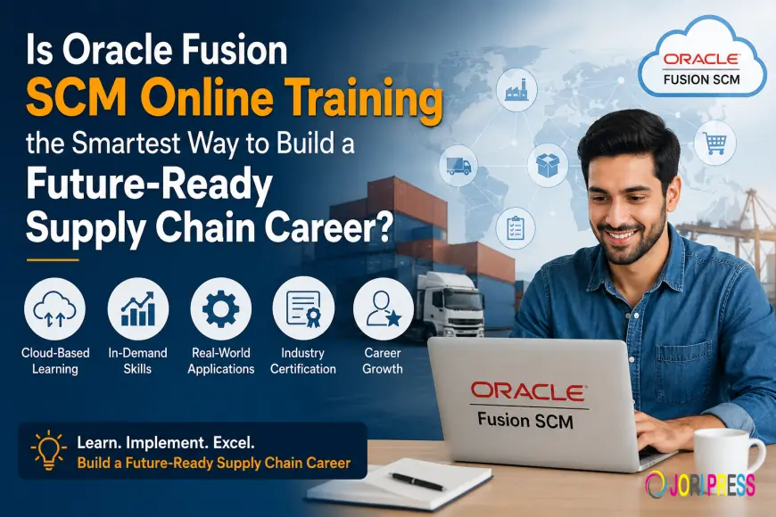 Is Oracle Fusion SCM Online Training the Smartest Way to Build a Future-Ready Supply Chain Career?