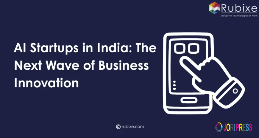 AI Startups in India: The Next Wave of Business Innovation