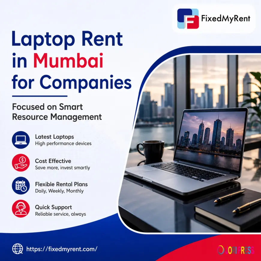 Laptop Rent in Mumbai Making Temporary IT Requirements Simple and Affordable