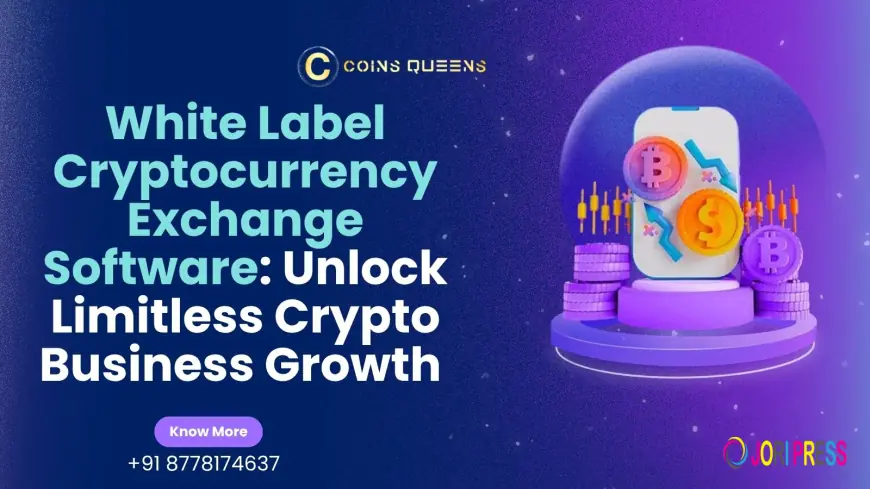 White Label Cryptocurrency Exchange Software: Unlock Limitless Crypto Business Growth