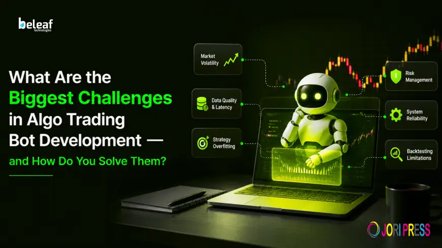 What Are the Biggest Challenges in Algo Trading Bot Development and How Do You Solve Them?