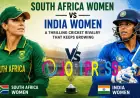South Africa Women vs India Women: A Thrilling Cricket Rivalry That Keeps Growing