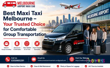 Best Maxi Taxi Melbourne – Your Trusted Choice for Comfortable Group Transportation