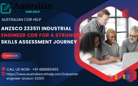 ANZSCO 233511 Industrial Engineer CDR for A Stronger Skills Assessment Journey