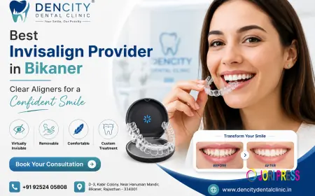 Best Dental Clinic for Invisalign in Bikaner: Your Complete Guide to a Perfect Smile