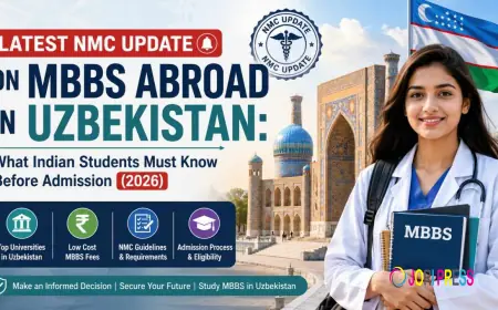 Latest NMC Update on MBBS Abroad in Uzbekistan: What Indian Students Must Know Before Admission (2026)